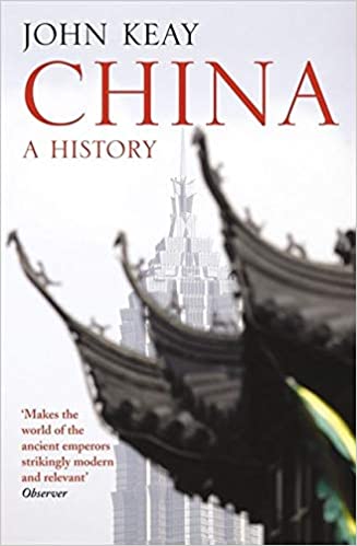 China A History  (John Keay)
